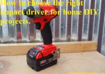 How to choose the right impact driver for home DIY projects.