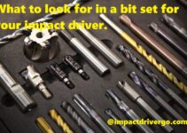What to look for in a bit set for your impact driver.